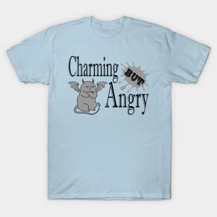 Charming but angry little devil cat funny quote T-Shirt